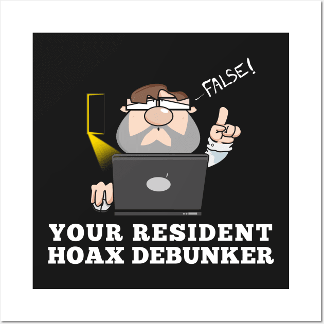 Your Resident Hoax Debunker Wall Art by NerdShizzle